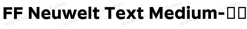FF Neuwelt Text Medium字体转换